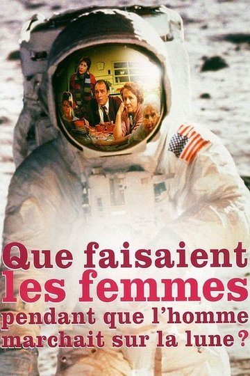  Que faisaient les femmes pendant que l'homme marchait sur la lune?