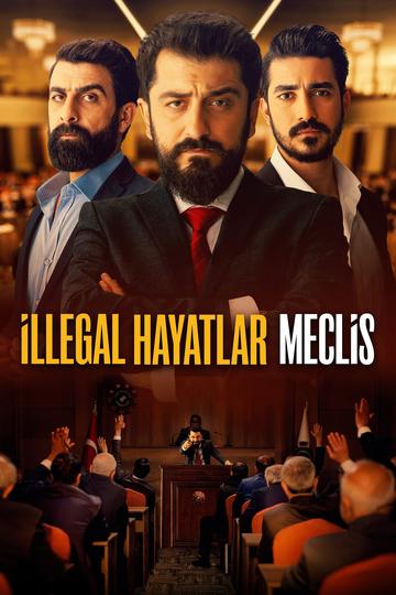 Illegal Hayatlar: Meclis Poster Illegal Hayatlar: Meclis