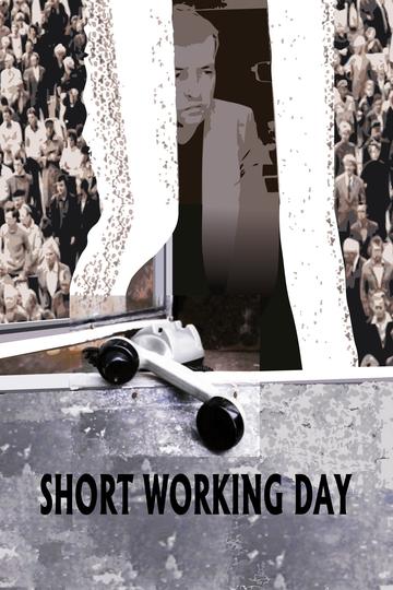 Short Working Day Poster Short Working Day
