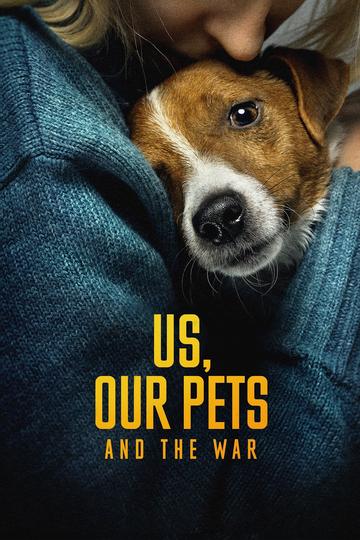 Us, Our Pets and the War Poster Us, Our Pets and the War