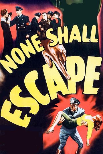 None Shall Escape Poster None Shall Escape