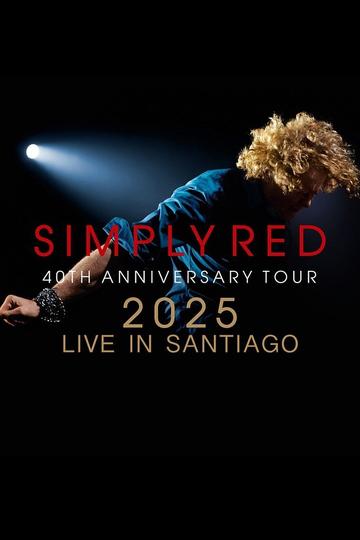 Simply Red – Live in Santiago de Chile Poster Simply Red – Live in Santiago de Chile