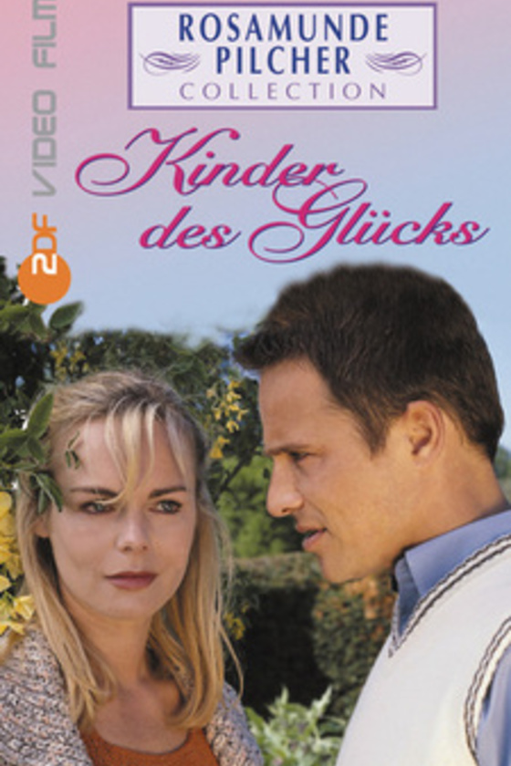 Rosamunde Pilcher: Kinder des Glücks