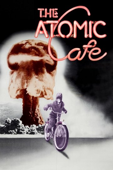 The Atomic Cafe Poster The Atomic Cafe