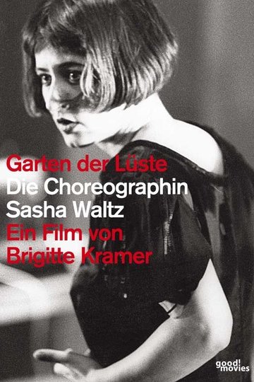 Garten der Lüste - Die Choreografin Sasha Waltz Poster Garten der Lüste - Die Choreografin Sasha Waltz