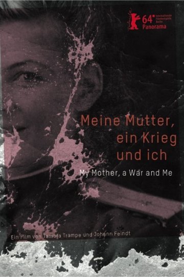 Meine Mutter, ein Krieg und ich Poster Meine Mutter, ein Krieg und ich