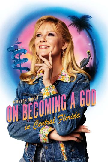 Poster On Becoming a God in Central Florida