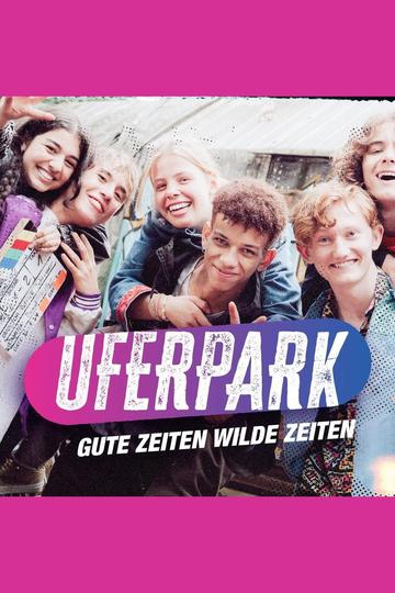 Poster Uferpark – Gute Zeiten, wilde Zeiten