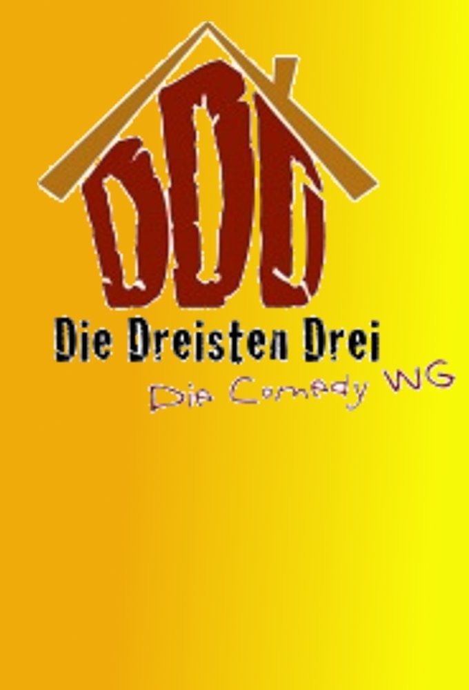 Die dreisten Drei - Die Comedy-WG